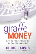 Giraffe Money: See Better Paths to Elevated Wealth