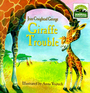 Giraffe Trouble - George, Jean Craighead