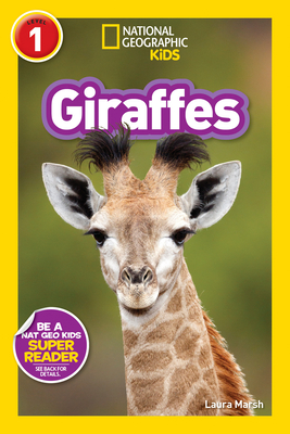 Giraffes (National Geographic Kids Readers, Level 1) - Marsh, Laura