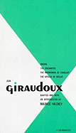 Giraudoux: Four Plays - Ondine, the Enchanted, the Madwoman of Chaillot, the Apollo of Bellac - Giraudoux, Jean, and Valency, Maurice (Adapted by)