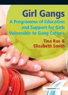 Girl Gangs: A Programme of Education and Support for Girls Vulnerable to Gang Culture