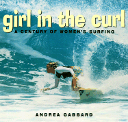 Girl in the Curl: A Century of Women's Surfing