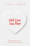 Girl, Love You First