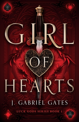 Girl of Hearts - Gates, J Gabriel