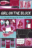 Girl on the Block: A True Story of Coming of Age Behind the Counter