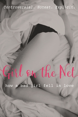 Girl on the Net: How a bad girl fell in love - 