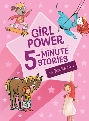 Girl Power 5-Minute Stories - Clarion Books