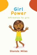 Girl Power: Affirmations for Girls