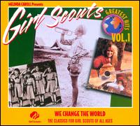 Girl Scouts Greatest Hits, Vol. 1: We Change the World - Melinda Carroll