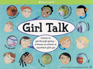 Girl Talk: Games to Get the Gab Going--At Home, at School, or Anywhere Girls Go!
