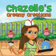 Girl to the World: Chazelle's Creamy Creations