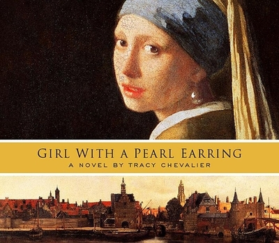 Girl with a Pearl Earring - Chevalier, Tracy, and Lamia, Jenna (Narrator)