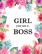 Girl You Are a Boss: Inspirational Quotes Girlboss Notebook, Lined Notebook, Large (8.5 X 11 Inches), 110 Pages - Purple Flower Cover