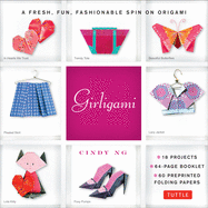 Girligami Kit: A Fresh, Fun, Fashionable Spin on Origami: Origami for Girls Kit with Origami Book, 60 Origami Papers: Great for Kids!