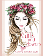 Girls and Flowers Coloring Book for Adults: 40 Unique Flower Girls, Butterfly and Flower DesignsStress Relieving Coloring book Adult Coloring Book