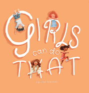 Girls Can Do That: Thinking outside gender stereotypes