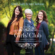 Girls' Club Lib/E: Cultivating Lasting Friendship in a Lonely World
