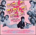 Girls! Girls! Girls! 25 All-Time Classics of the Girl Group Sound - Various Artists