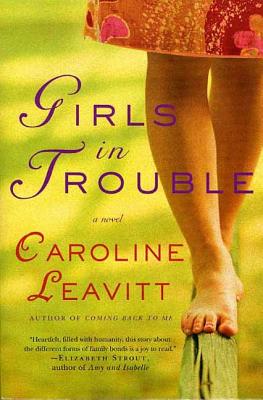 Girls in Trouble - Leavitt, Caroline