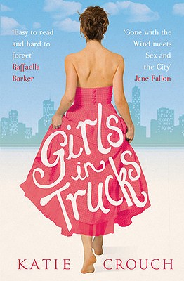 Girls in Trucks - Crouch, Katie