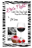 Girl's Night!: Cookin' Skin Deep Style: Recipes You've Read About