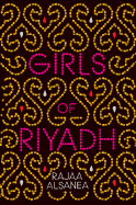 Girls of Riyadh - Alsanea, Rajaa (Translated by), and Booth, Marilyn (Translated by)