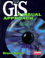 Gis: A Visual Approach - Davis, Bruce