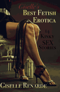 Giselle's Best Fetish Erotica: 14 Kinky Sex Stories