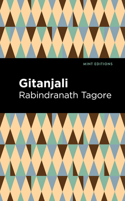 Gitanjali - Tagore, Rabindranath, and Editions, Mint (Contributions by)