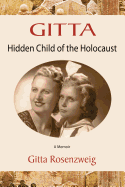 Gitta: Hidden Child of the Holocaust