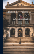 Giudice Unico O Giudice Collegiale?