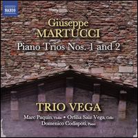 Giuseppe Martucci: Piano Trios Nos. 1 & 2 - Trio Vega