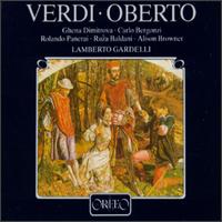 Giuseppe Verdi: Oberto - Alison Browner (mezzo-soprano); Carlo Bergonzi (tenor); Ghena Dimitrova (soprano); Rolando Panerai (bass);...