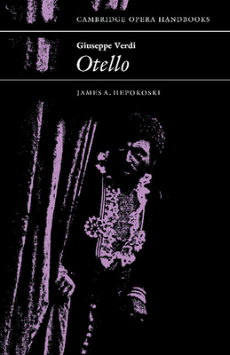 Giuseppe Verdi: Otello - Hepokoski, James A.