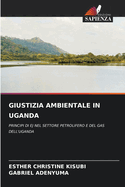 Giustizia Ambientale in Uganda