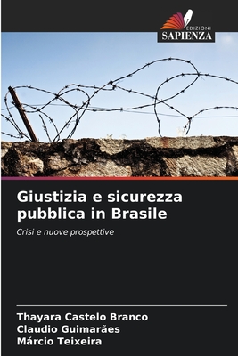 Giustizia e sicurezza pubblica in Brasile - Castelo Branco, Thayara, and Guimar?es, Claudio, and Teixeira, Mrcio