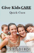 Give Kids CARE - Quick Cues