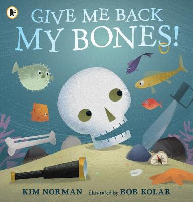 Give Me Back My Bones! - Norman, Kim
