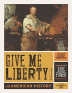 Give Me Liberty!, Volume 1: An American History: To 1877