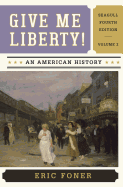 Give Me Liberty!, Volume 2: An American History