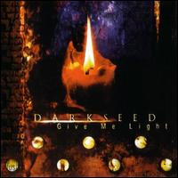 Give Me Light [Limited Edition] - Darkseed