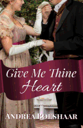 Give Me Thine Heart: A Novella