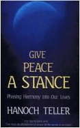 Give Peace a Stance: Stories & Advice on Promoting & Maintaining Peace