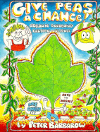 Give Peas a Chance!: Organic Gardening Cartoon-Science