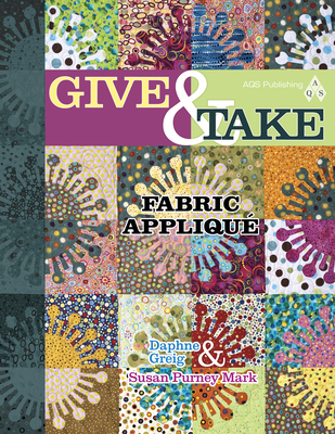 Give & Take Fabric Applique - Greig, Daphne, and Mark, Susan P