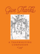 Give Thanks: A Thanksgiving Companion