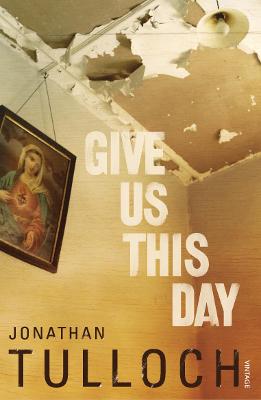 Give Us This Day - Tulloch, Jonathan