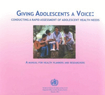 Giving Adolescents a Voice: Conducting a Rapid Assessment of Adolescent Health Needs