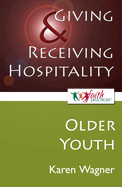 Giving and Receiving Hospitality: Older Youth