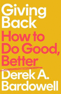 Giving Back: How to Do Good, Better